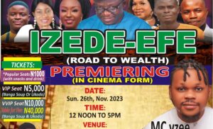 TOP GOVERNMENT FUNCTIONARIES, CELEBRITIES, OTHERS SET FOR OKPE LANGUAGE MOVIE, IZEDE EFE, PREMIERE